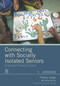 Connecting with Socially Isolated Seniors (A Service Provider's Guide) by Patricia Osage, 9781932529739