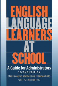 English Language Learners at School (A Guide for Administrators) by Else Hamayan, Rebecca Field, 9781934000045