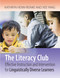 The Literacy Club (Effective Instruction and Intervention for Linguistically Diverse Learners) by Kathryn Henn-Reinke, Xee Yang, 9781934000328