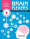 Brain Flexers (Games and Activities to Strengthen Memory) by Kristin Einberger, Janelle Sellick, 9781938870378