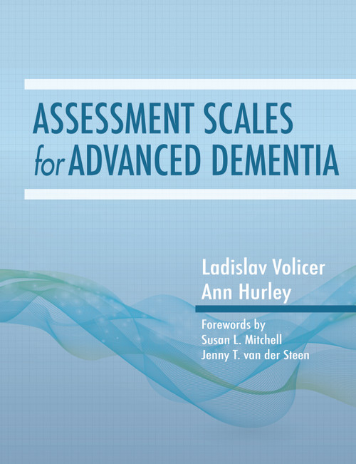 Assessment Scales in Advanced Dementia by Ladislav Volicer, Ann Hurley, 9781938870385