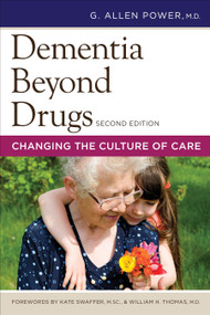 Dementia Beyond Drugs (Changing the Culture of Care) by G. Allen Power, 9781938870644