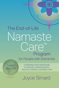 The End-of-Life Namaste Care Program for People with Dementia - 9781938870927 by Joyce Simard, MSW, 9781938870927