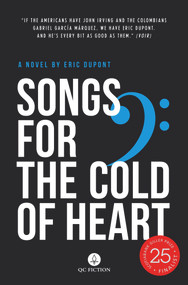Songs For The Cold Of Heart by Eric Dupont, Peter McCambridge, 9781771861472