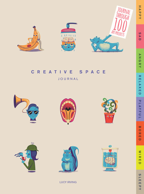 Creative Space Journal (Journal Through 100 Art Projects) by Lucy Irving, 9781781453070