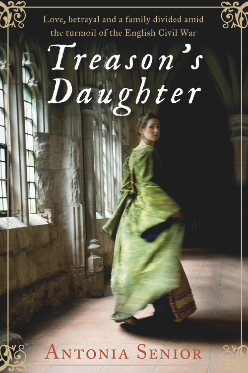 Treason's Daughter by Antonia Senior, 9781782392644