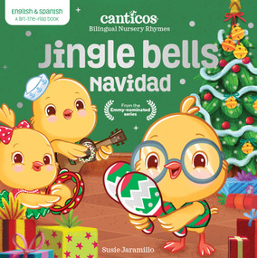 Canticos Jingle Bells / Navidad (Bilingual Nursery Rhymes) - 9781945635410 by Susie Jaramillo, 9781945635410