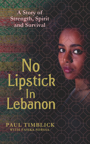 No Lipstick in Lebanon by Paul Timblick, Fasika Sorssa, 9781783521081
