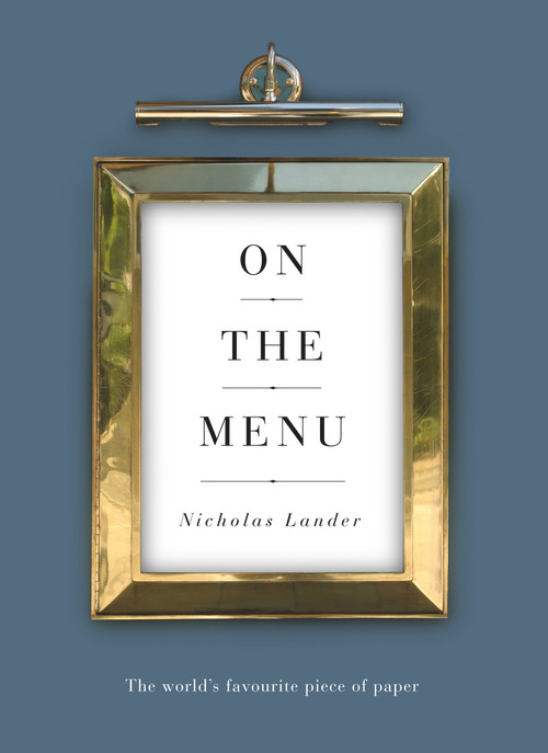On the Menu (The World's Favourite Piece of Paper) by Nicholas Lander, Michel Roux, 9781783522422