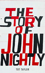 The Story of John Nightly by Tot Taylor, 9781783523207