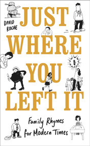 Just Where You Left It... and Other Poems by David Roche, 9781783523900