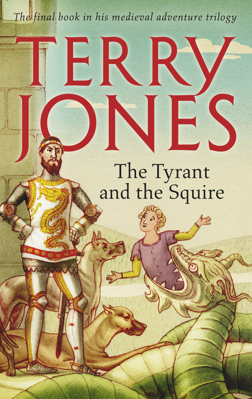 The Tyrant and the Squire by Terry Jones, 9781783524624