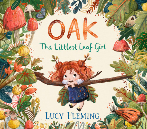 Oak: The Littlest Leaf Girl by Lucy Fleming, Lucy Fleming, 9781536238822