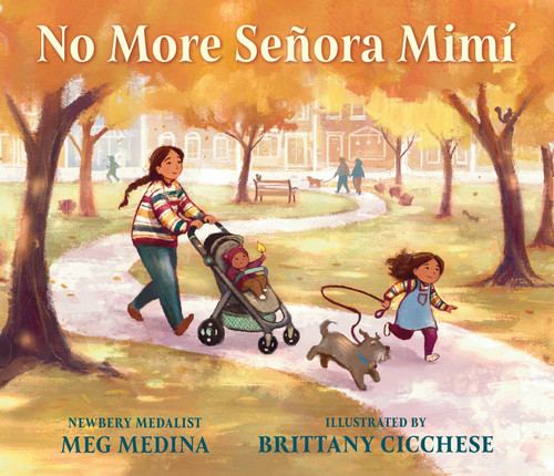 No More Señora Mimí by Meg Medina, Brittany Cicchese, 9781536219449
