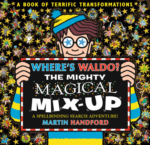 Where's Waldo? The Mighty Magical Mix-Up by Martin Handford, Martin Handford, 9781536216868