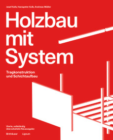 Holzbau mit System (Tragkonstruktion und Schichtaufbau) (German Edition) by Josef Kolb, Hanspeter Kolb, Andreas Müller, Lignum - Holzwirtschaft Schweiz, Holzbauexperten GmbH, 9783035626438