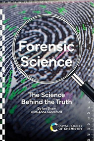 Forensic Science (The Science Behind the Truth) by Ian Shaw, Anna Sandiford, 9781839166747