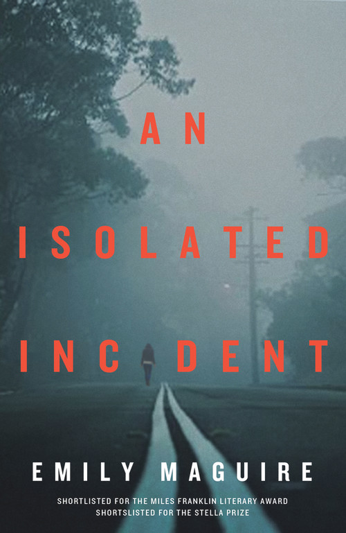 An Isolated Incident - 9781785630835 by Emily Maguire, 9781785630835