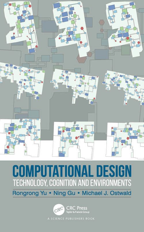 Computational Design (Technology, Cognition and Environments) by Rongrong Yu, Ning Gu, Michael J. Ostwald, 9780367774936