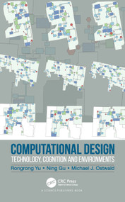 Computational Design (Technology, Cognition and Environments) by Rongrong Yu, Ning Gu, Michael J. Ostwald, 9780367774936