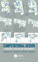 Computational Design (Technology, Cognition and Environments) by Rongrong Yu, Ning Gu, Michael J. Ostwald, 9780367774936
