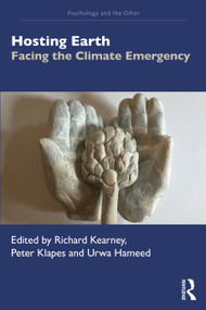 Hosting Earth (Facing the Climate Emergency) by Richard Kearney, Peter Klapes, Urwa Hameed, 9781032599496