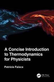 A Concise Introduction to Thermodynamics for Physicists by Patricia Faisca, 9780367546410