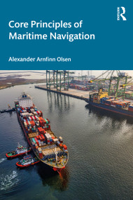 Core Principles of Maritime Navigation by Alexander Arnfinn Olsen, 9781032271385