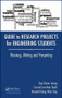 Guide to Research Projects for Engineering Students (Planning, Writing and Presenting) by Eng Choon Leong, 9781482238778