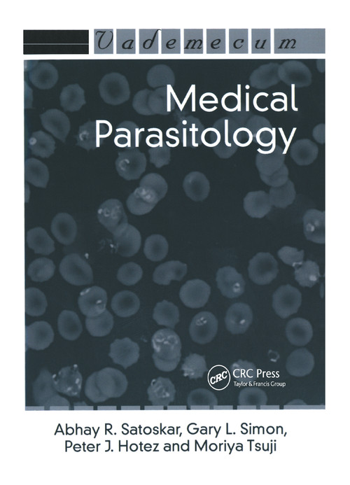 Medical Parasitology by Abhay R. Satoskar, Gary L. Simon, Peter J. Hotez, Moriya Tsuji, 9781570596957