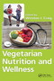 Vegetarian Nutrition and Wellness by Winston J. Craig, 9781032095288