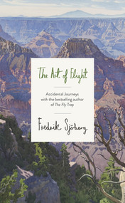 The Art of Flight - 9781846147999 by Fredrik Sjöberg, 9781846147999