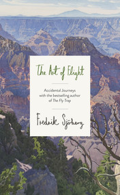 The Art of Flight - 9781846147999 by Fredrik Sjöberg, 9781846147999