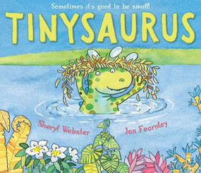Tinysaurus by Sheryl Webster, Jan Fearnley, 9781849390101