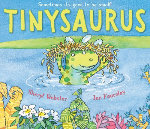 Tinysaurus by Sheryl Webster, Jan Fearnley, 9781849390101