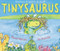 Tinysaurus by Sheryl Webster, Jan Fearnley, 9781849390101