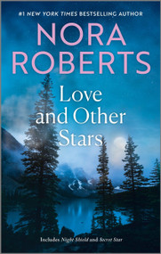 Love and Other Stars by Nora Roberts, 9781335080462