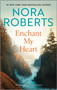 Enchant My Heart by Nora Roberts, 9781335080776