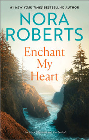 Enchant My Heart by Nora Roberts, 9781335080776