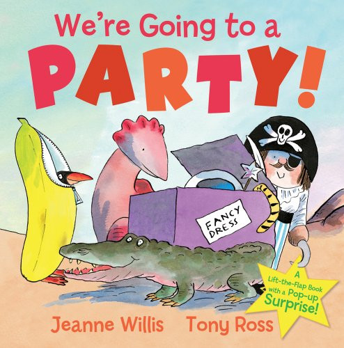 We're Going to a Party! by Jeanne Willis, Tony Ross, 9781849391221