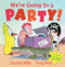 We're Going to a Party! by Jeanne Willis, Tony Ross, 9781849391221