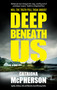 Deep Beneath Us by Catriona McPherson, 9781448312078