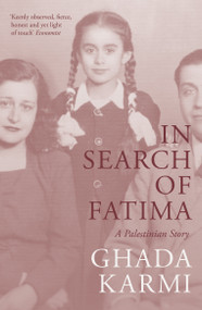 In Search of Fatima (A Palestinian Story) - 9781804297094 by Ghada Karmi, 9781804297094