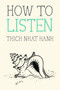 How to Listen by Thich Nhat Hanh, Jason DeAntonis, 9780984627110