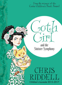 Goth Girl and the Sinister Symphony - 9781447277965 by Chris Riddell, 9781447277965