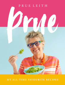 Prue (My All-time Favourite Recipes) by Prue Leith, 9781509891481