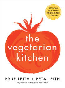 The Vegetarian Kitchen (Essential Vegetarian Cooking for Everyone) by Prue Leith, Peta Leith, 9781509891504