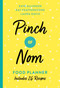 Pinch of Nom Food Planner (Includes 26 New Recipes) by Kay Allinson, Laura Davis, Kate Allinson, 9781529023060