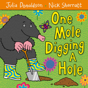 One Mole Digging A Hole by Julia Donaldson, Nick Sharratt, 9780230706477