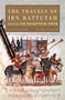 The Travels of Ibn Battutah by Ibn Battutah, Tim Mackintosh-Smith, 9780330418799